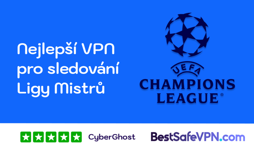 Nejlepší VPN pro sledování Ligy Mistrů | BestSafeVPN.com Nejlepší VPN pro sledování Ligy mistrů UEFA, doporučení CyberGhost a BestSafeVPN.com s logem Champions League na modrém pozadí
