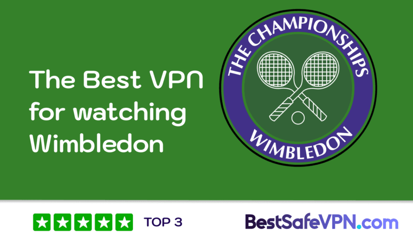 Green banner with the text "Best VPN for watching Wimbledon" and the Wimbledon logo with tennis rackets. At the bottom is a 5-star rating and the BestSafeVPN.com logo.