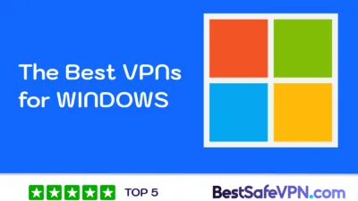 Illustration with a blue background featuring the text 'The Best VPNs for Windows' alongside the Windows logo. The image includes a 'Top 5' rating with five green stars and the BestSafeVPN.com branding.