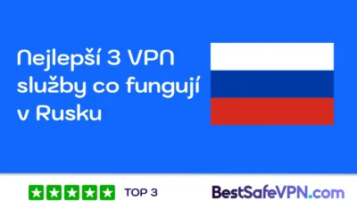 Ilustrační obrázek s ruskou vlajkou a textem „Nejlepší 3 VPN služby co fungují v Rusku“, doplněný logem BestSafeVPN.com a označením „TOP 3“ se čtyřmi zelenými hvězdičkami. Vizuál slouží jako náhledový banner k článku o ověřených VPN pro Rusko.