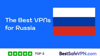 Illustration with the Russian flag and the text “The Best VPNs for Russia,” including the BestSafeVPN.com logo and a “TOP 3” badge with four green stars. The image is used as a banner for a VPN comparison article focused on Russia.